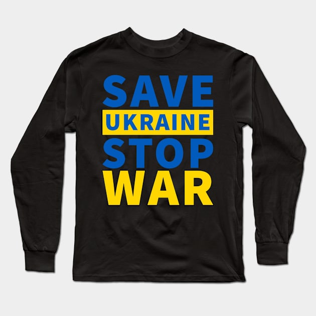 Save Ukraine Stop War Long Sleeve T-Shirt by BK55